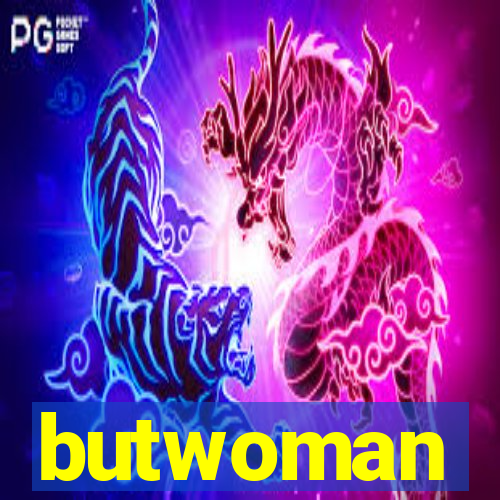 butwoman