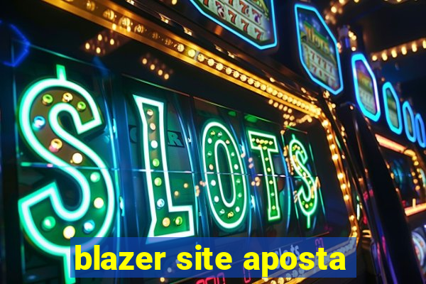 blazer site aposta