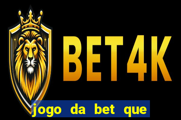 jogo da bet que da bonus no cadastro