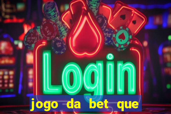 jogo da bet que da bonus no cadastro