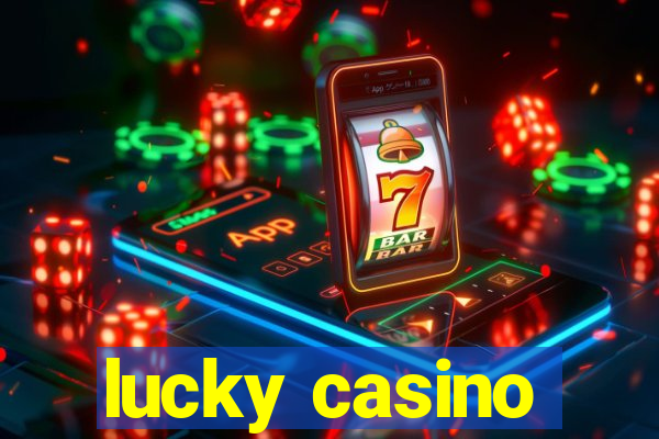 lucky casino