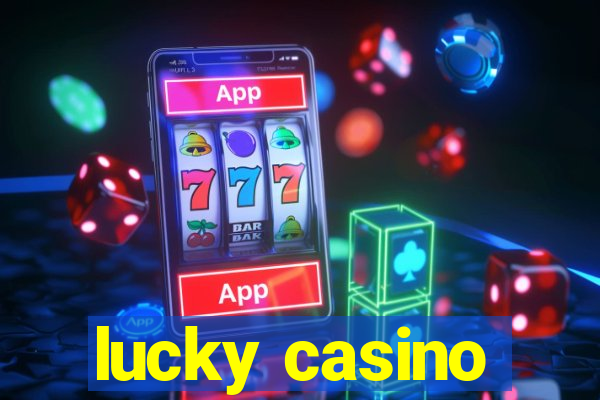 lucky casino