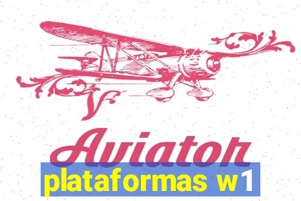 plataformas w1