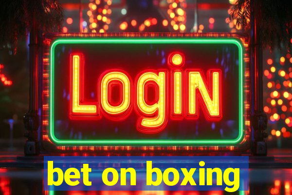 bet on boxing