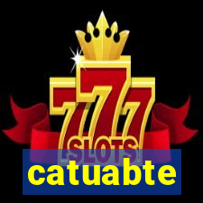 catuabte