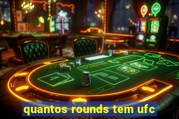 quantos rounds tem ufc