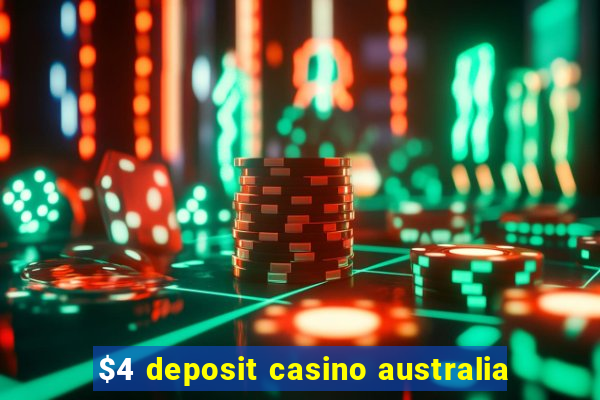 $4 deposit casino australia