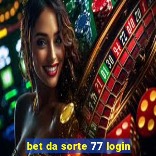 bet da sorte 77 login