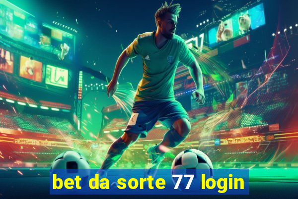 bet da sorte 77 login