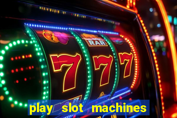 play slot machines for free