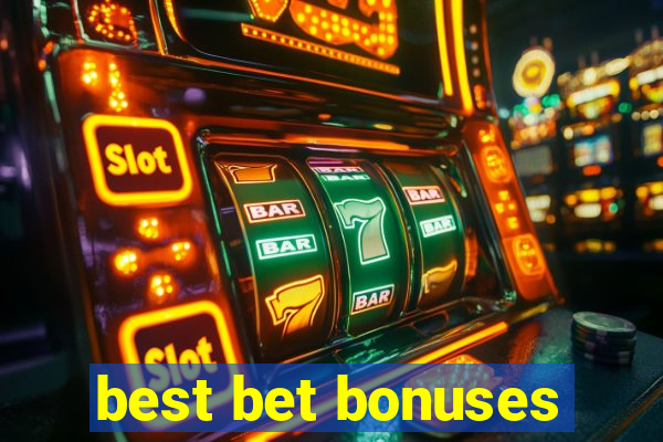 best bet bonuses