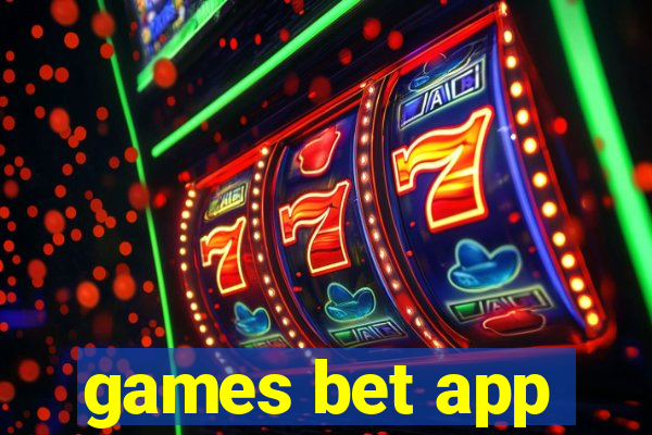 games bet app