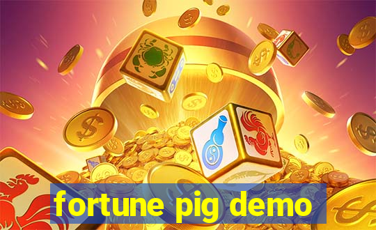 fortune pig demo