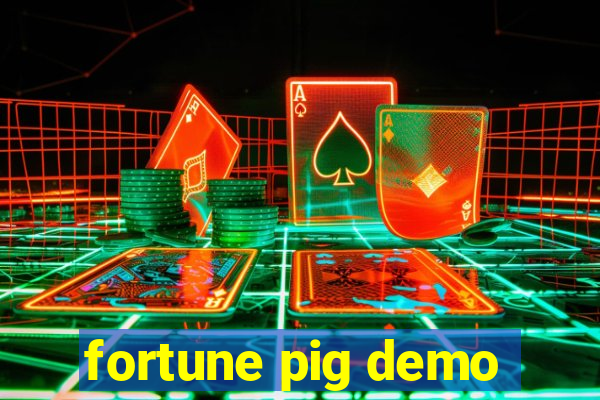 fortune pig demo