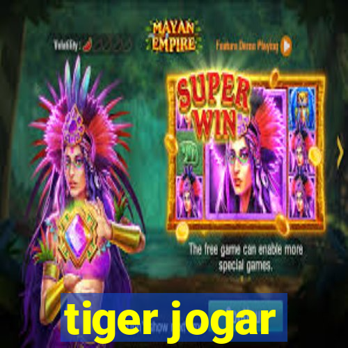 tiger jogar