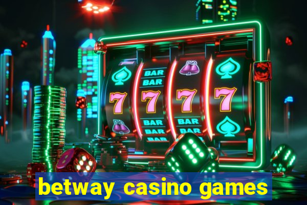 betway casino games