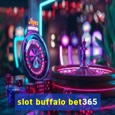 slot buffalo bet365