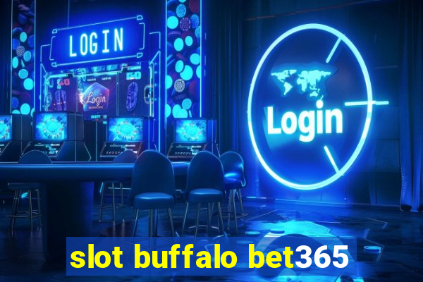 slot buffalo bet365