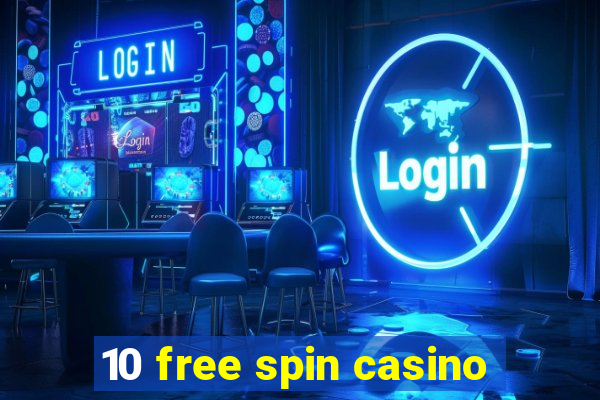 10 free spin casino