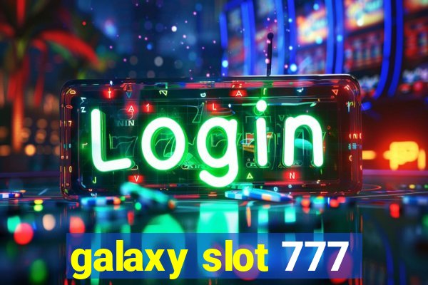 galaxy slot 777