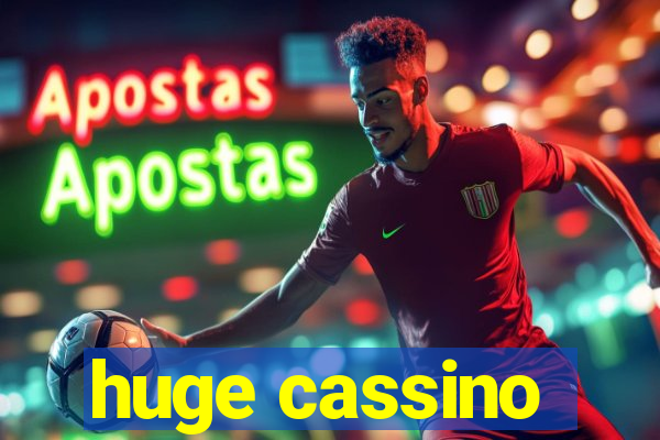 huge cassino