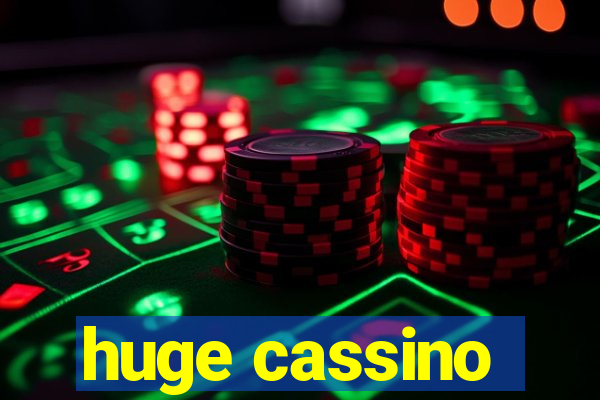 huge cassino