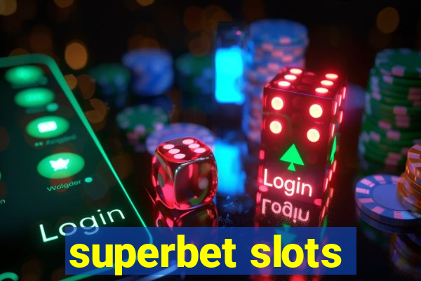 superbet slots