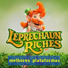 melhores plataformas jogo do tigrinho