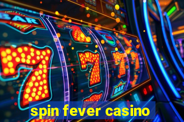 spin fever casino