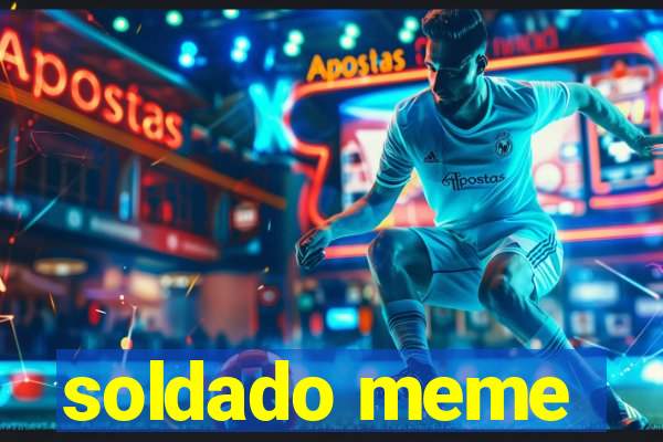 soldado meme