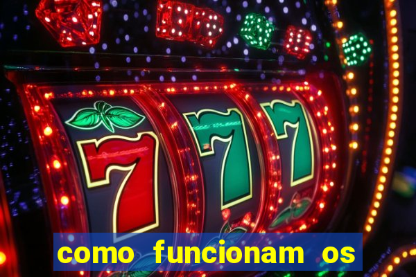 como funcionam os jogos de slots