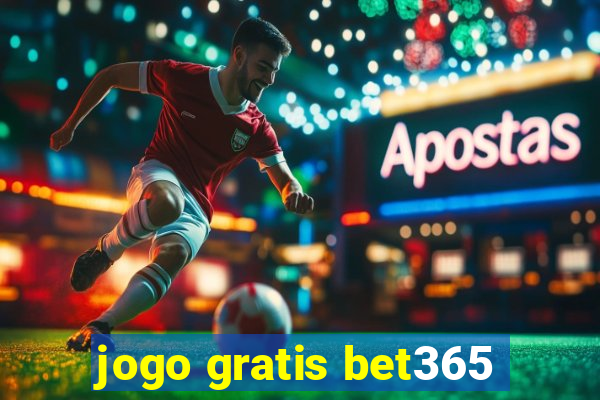 jogo gratis bet365