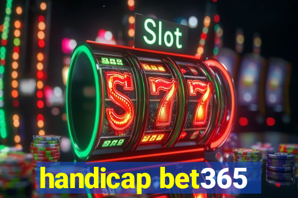 handicap bet365