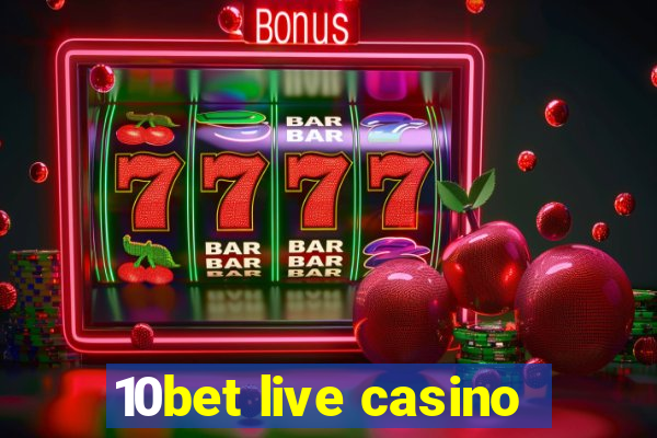 10bet live casino