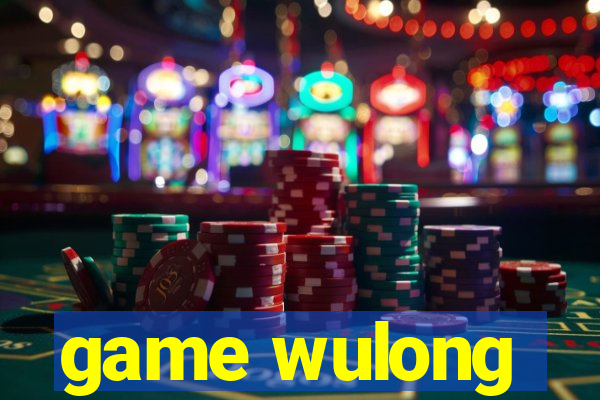 game wulong