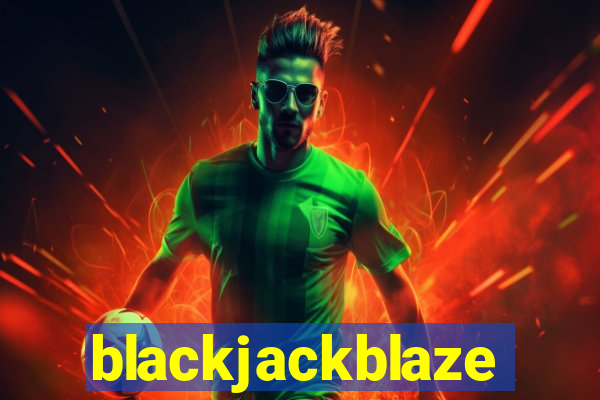 blackjackblaze