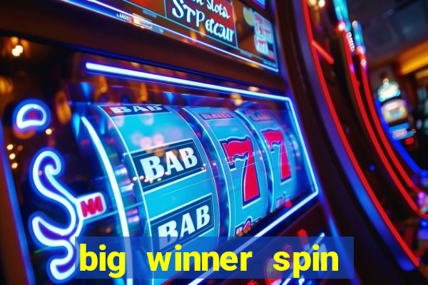 big winner spin and win