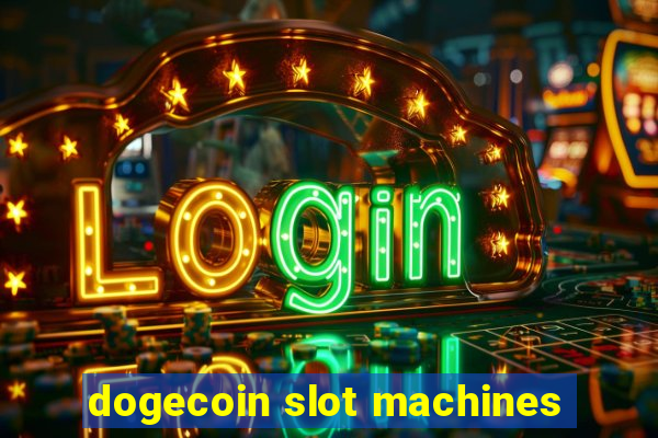 dogecoin slot machines