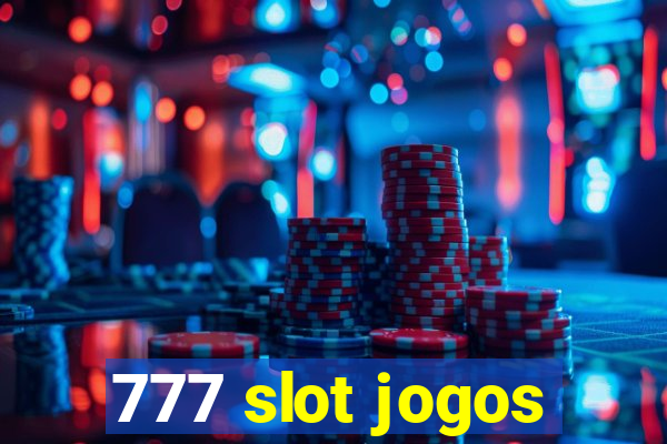 777 slot jogos