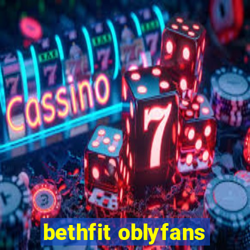 bethfit oblyfans