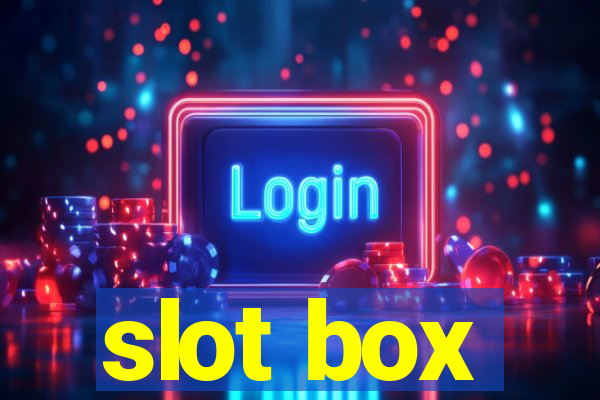 slot box