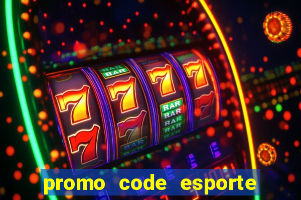 promo code esporte da sorte dep贸sito