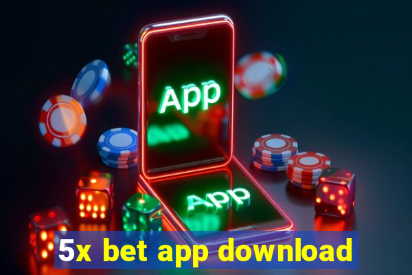 5x bet app download