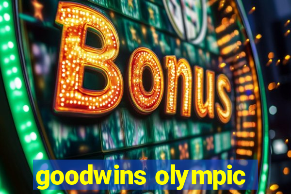 goodwins olympic