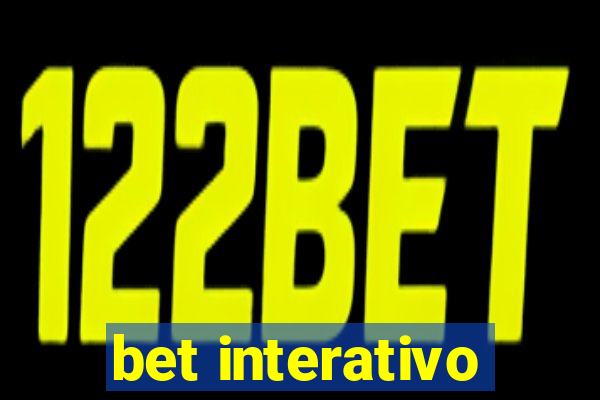 bet interativo