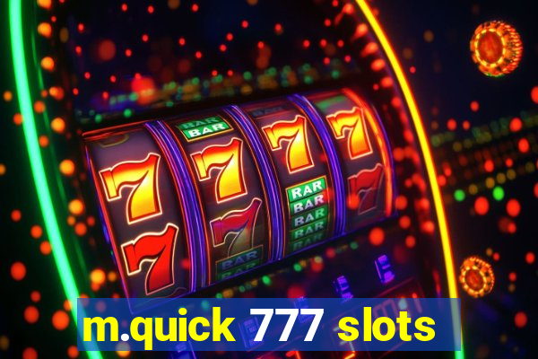 m.quick 777 slots