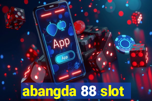 abangda 88 slot