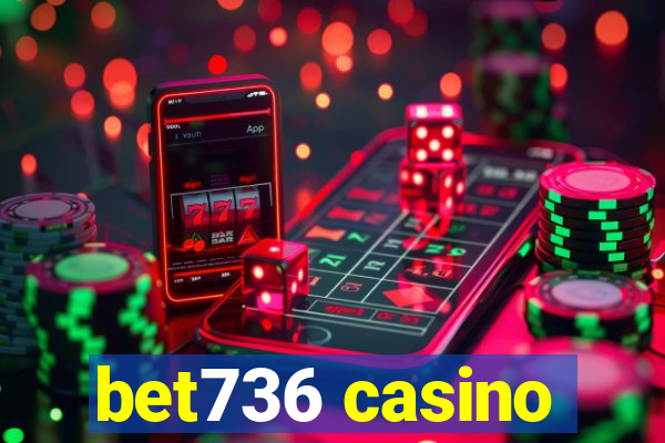 bet736 casino