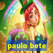 paulo bete