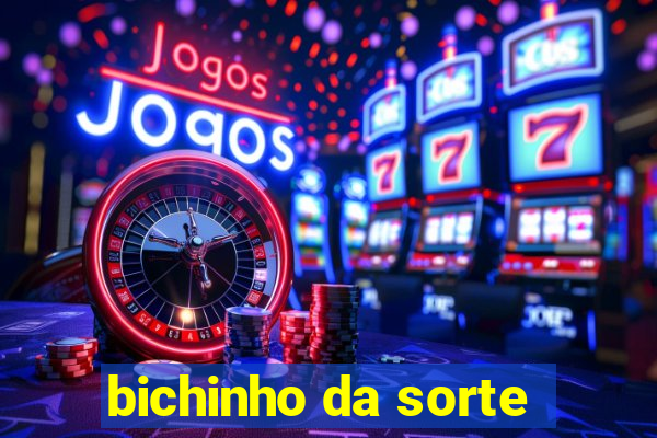 bichinho da sorte